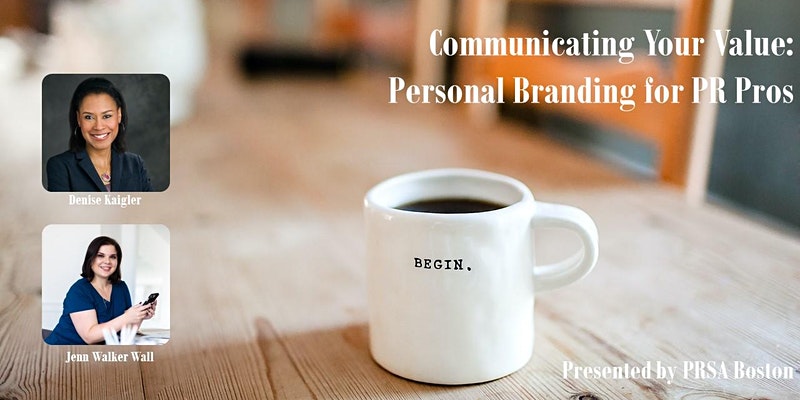 Communicating Your Value: Personal Branding for PR Pros